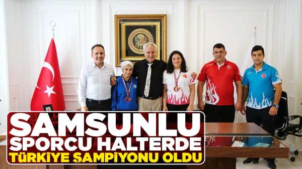 Samsunlu sporcu Halterde Türkiye şampiyonu oldu