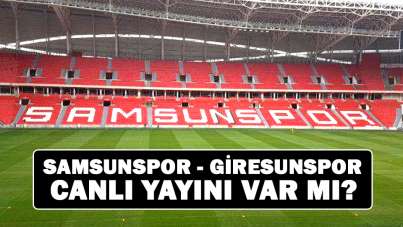 Samsunspor - Giresunspor canlı yayını var mı