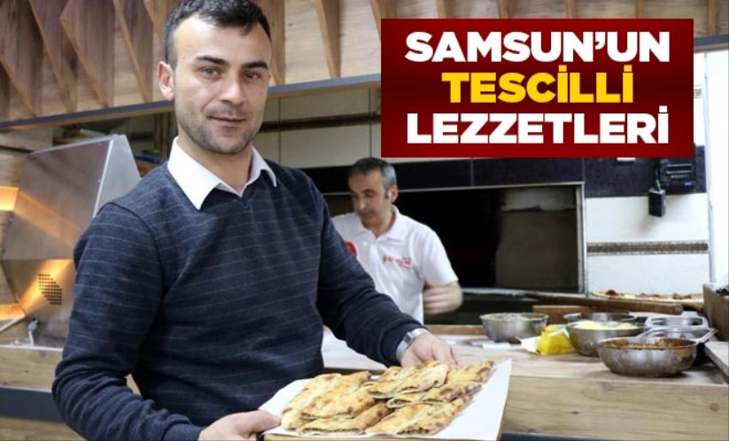 Samsun'un tescilli lezzetleri