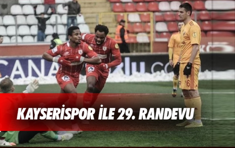 Kayserispor ile 29. Randevu 