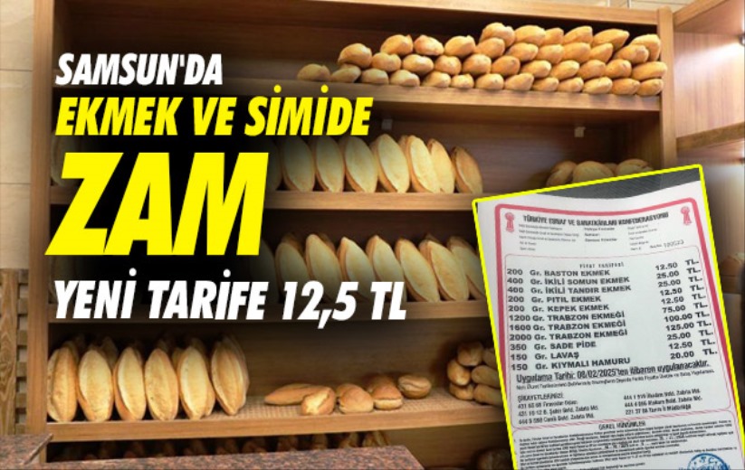 Samsun'da ekmek ve simide zam geldi: Yeni tarife 12,5 TL
