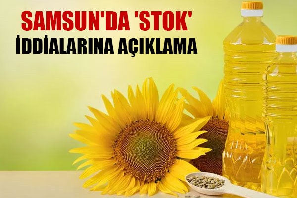 Samsun'da 'stok' iddialarına açıklama