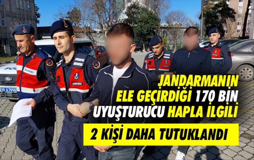 Samsun'da Jandarmanın ele geçirdiği 170 bin uyuşturucu hapla ilgili 2 kişi daha tutuklandı