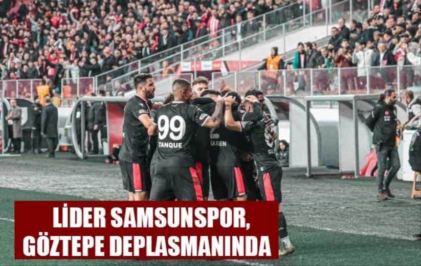 Lider Samsunspor, Göztepe Deplasmanında