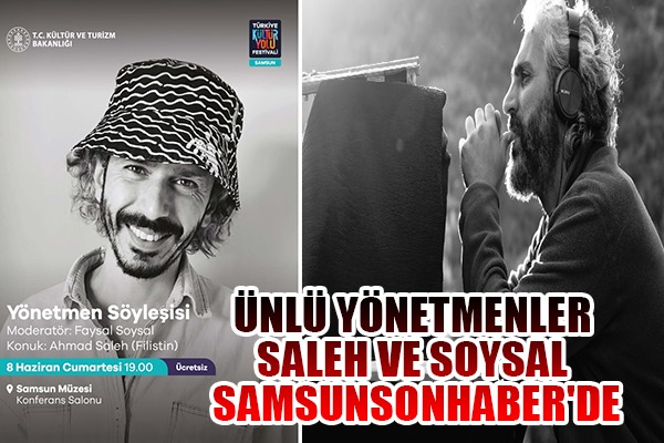 Ünlü Yönetmenler Saleh ve Soysal SamsunSonHaber'de