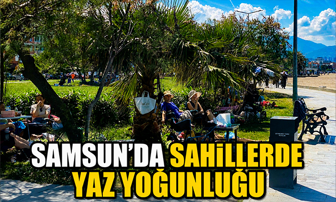 Samsun'da sahillerde yaz yoğunluğu