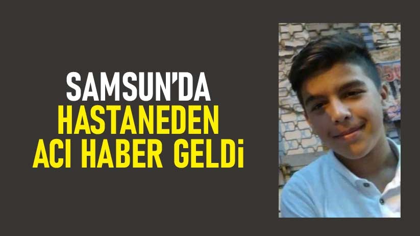 Samsun'da Ömer Mustafa Çoban hayatını kaybetti