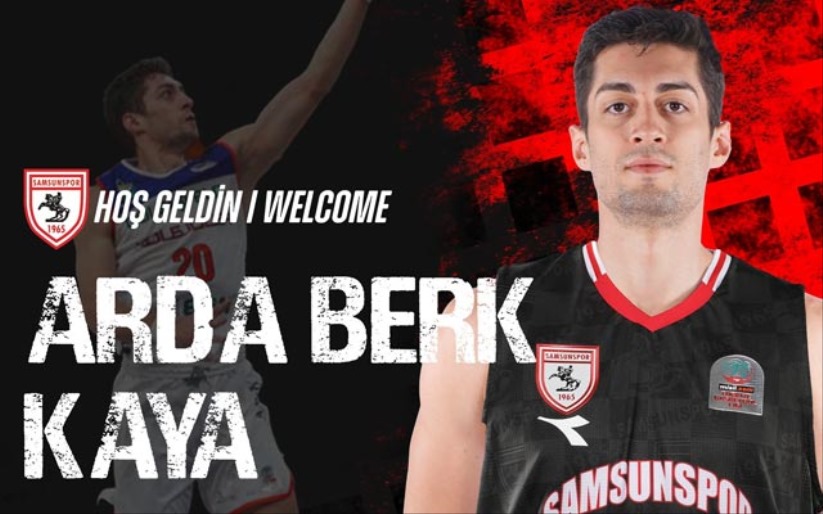 Arda Berk Kaya Samsunspor Basketbol'a transfer oldu
