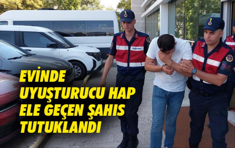Samsun'da evinde uyuşturucu hap ele geçen şahıs tutuklandı