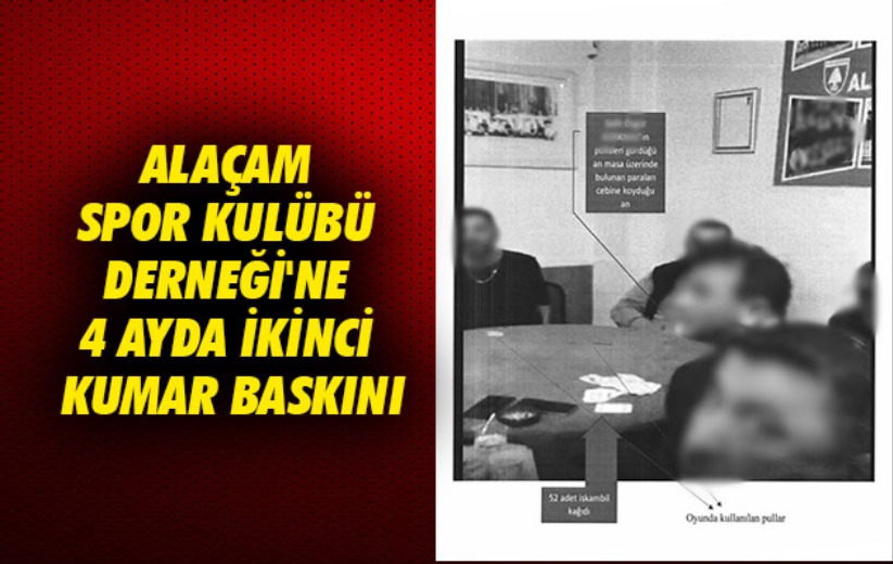 Alaçam Spor Kulübü Derneği'ne 4 ayda ikinci kumar baskını