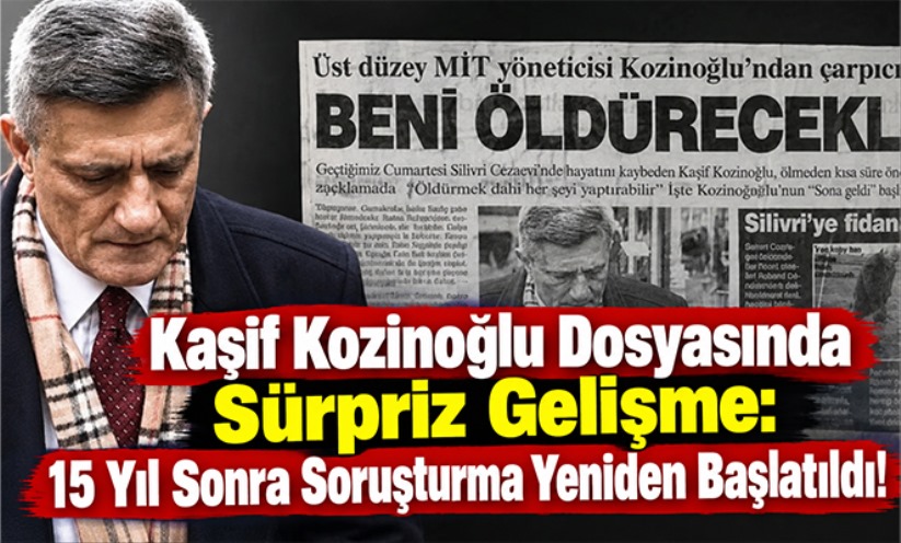 Kaşif Kozinoğlu Dosyasında Sürpriz Gelişme: Soruşturma Yeniden Başlatıldı!