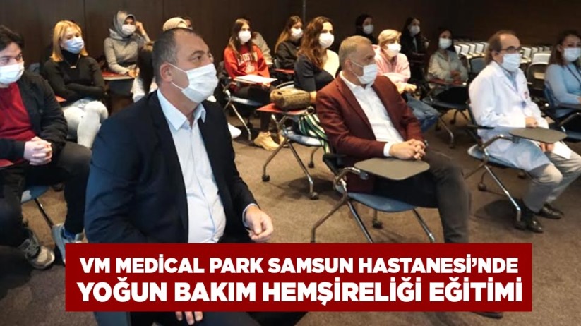 VM Medical Park Samsun Hastanesi'nde yoğun bakım hemşireliği eğitimi