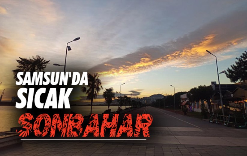 Samsun'da sıcak sonbahar