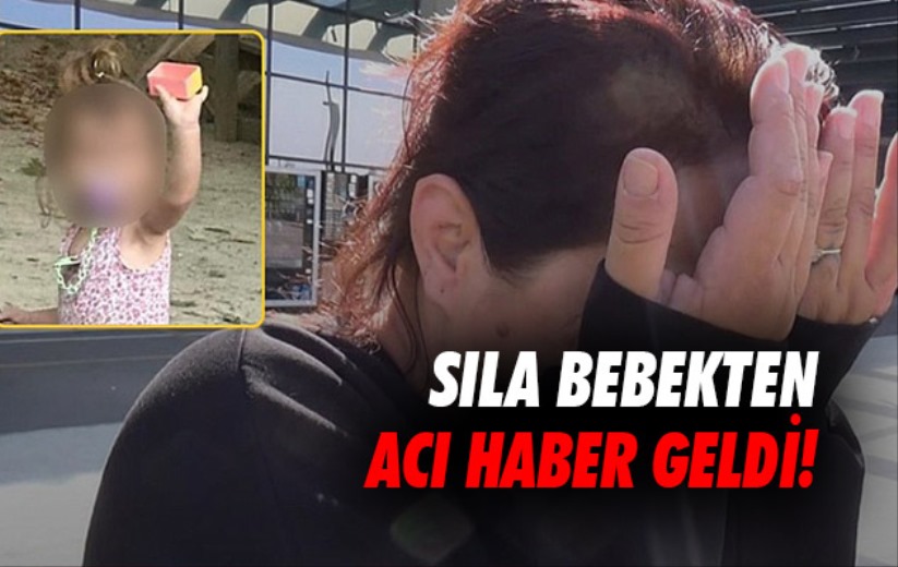 Sıla bebekten acı haber geldi! 