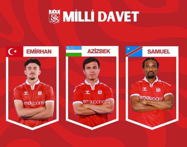 Sivasspor'da 3 isim milli takımlarına davet edildi