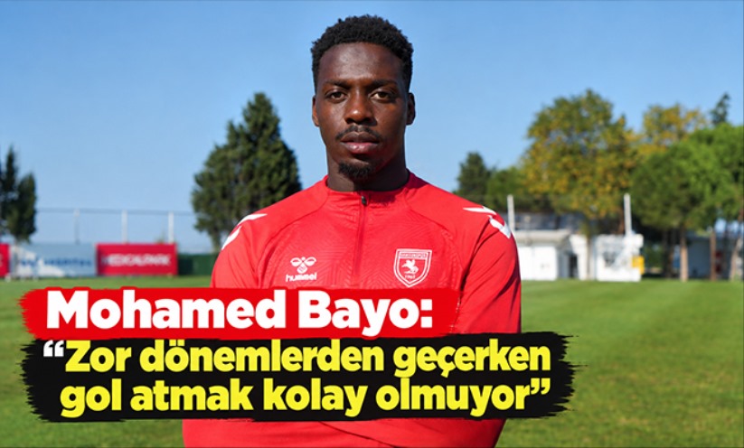 Mohamed Bayo: 'Zor dönemlerden geçerken gol atmak kolay olmuyor'