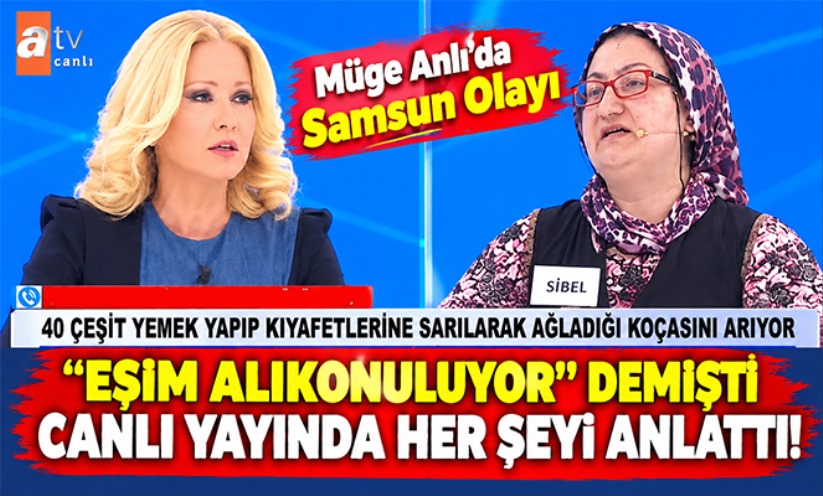 Müge Anlı'da Samsun Olayı: Koca Canlı Yayında Her Şeyi Anlattı!