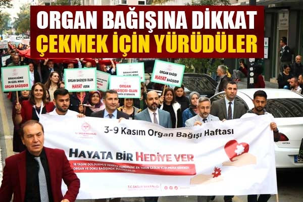 Samsun'da organ bağışına dikkat çekmek için yürüdüler