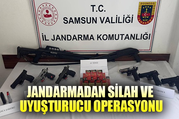 Samsun'da jandarmadan silah ve uyuşturucu operasyonu