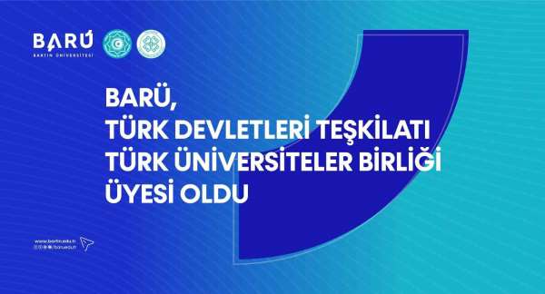 BARÜ, Türk Devletleri Teşkilatı Türk Üniversiteler Birliği Üyesi oldu