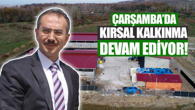 Samsun Haberleri: Çarbamba'da Kırsal Kalkınma Hamlesi Devam Ediyor!