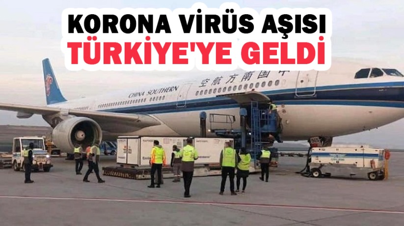 Korona virüs aşısı Türkiye'ye geldi