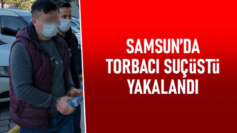 Samsun'da torbacı suçüstü yakalandı