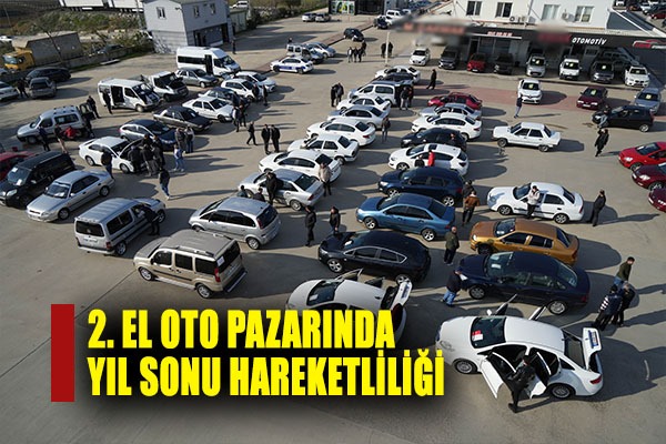 2. el oto pazarında yıl sonu hareketliliği
