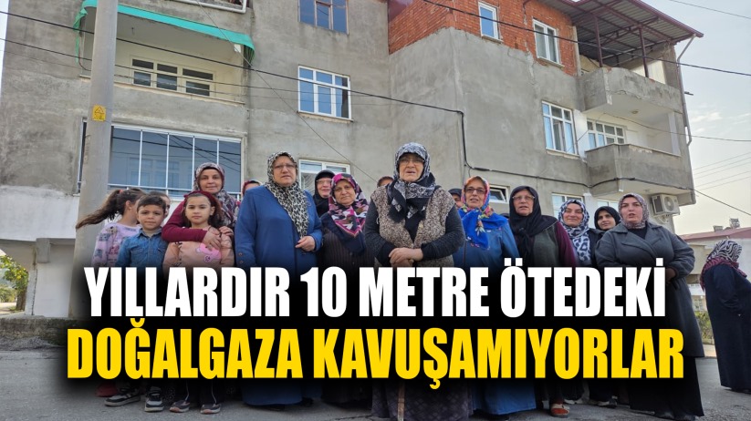 Doğal gaz 10 metre ötede, mahalleli yıllardır beklemede
