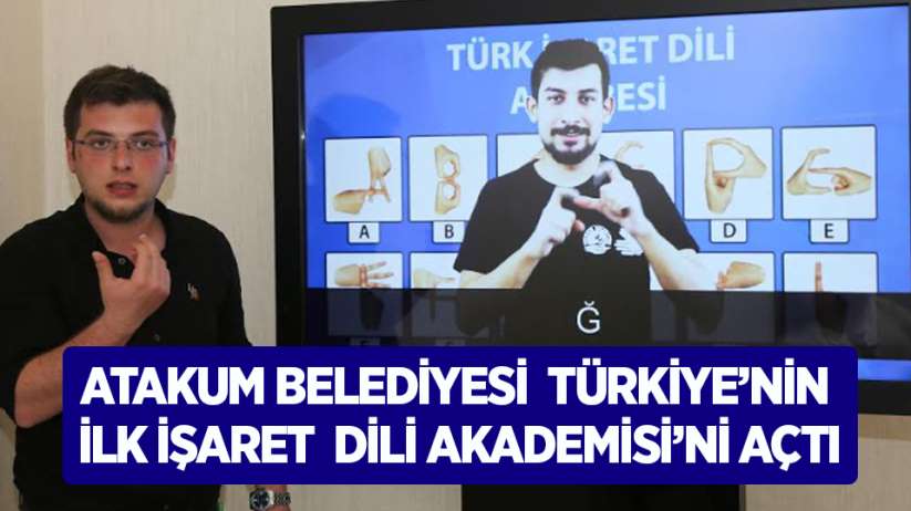 Atakum Belediyesi Türkiye'nin ilk İşaret Dili Akademisi'ni açtı