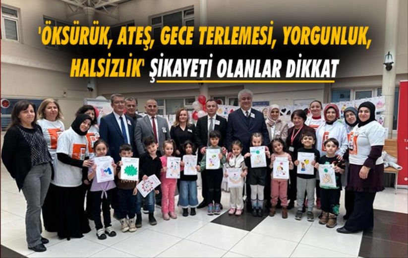 'Öksürük, ateş, gece terlemesi, yorgunluk, halsizlik' şikayeti olanlar dikkat