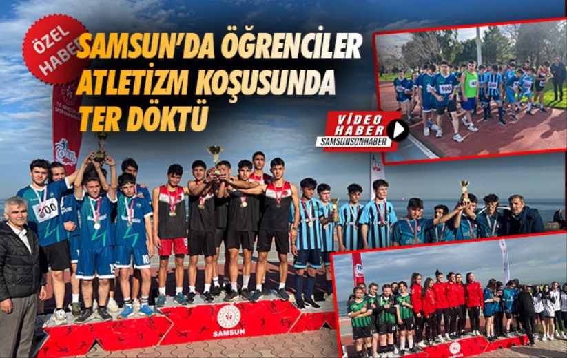 Samsun'da öğrenciler okullar arası atletizm koşusunda ter döktü