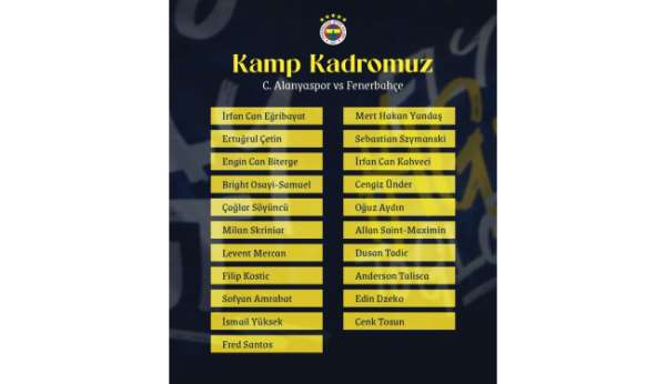 Fenerbahçe'nin, Alanyaspor maçı kamp kadrosu açıklandı