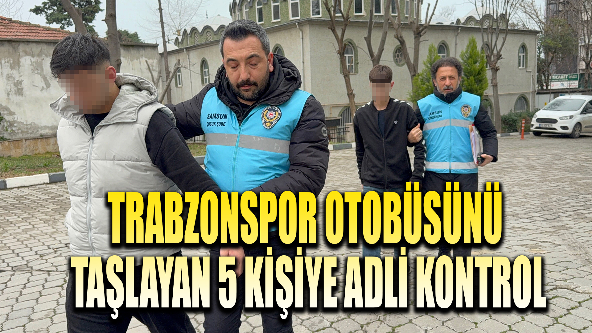 Samsun'da Trabzonspor Otobüsüne Taşlı Saldırı: 5 Kişiye Adli Kontrol