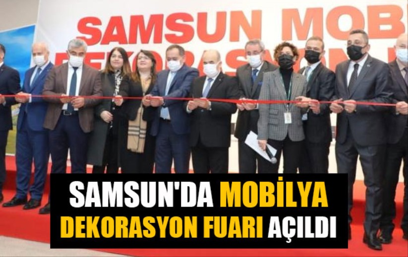 Samsun'da Mobilya Dekorasyon Fuarı açıldı