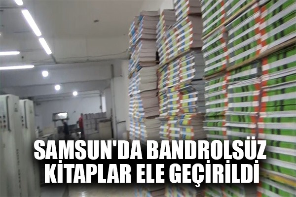 Samsun'da bandrolsüz kitaplar ele geçirildi