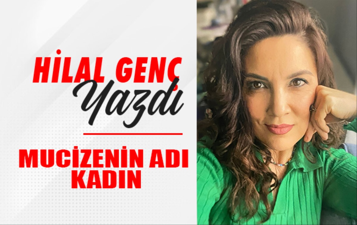MUCİZENİN ADI KADIN