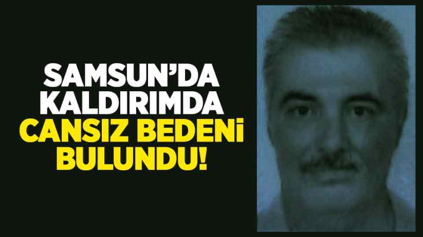 Samsun'da ölü bulundu
