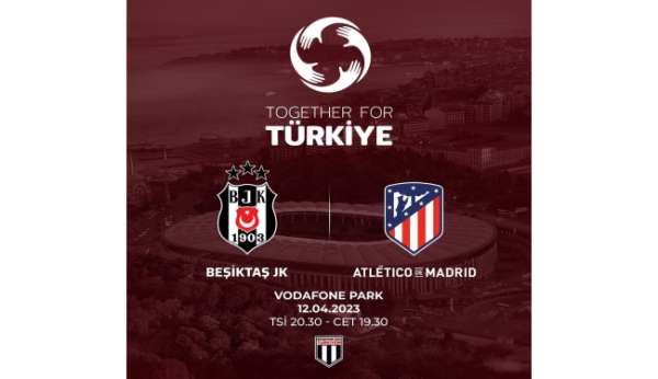 Beşiktaş ile Atletico Madrid, depremzedeler için karşılaşacak