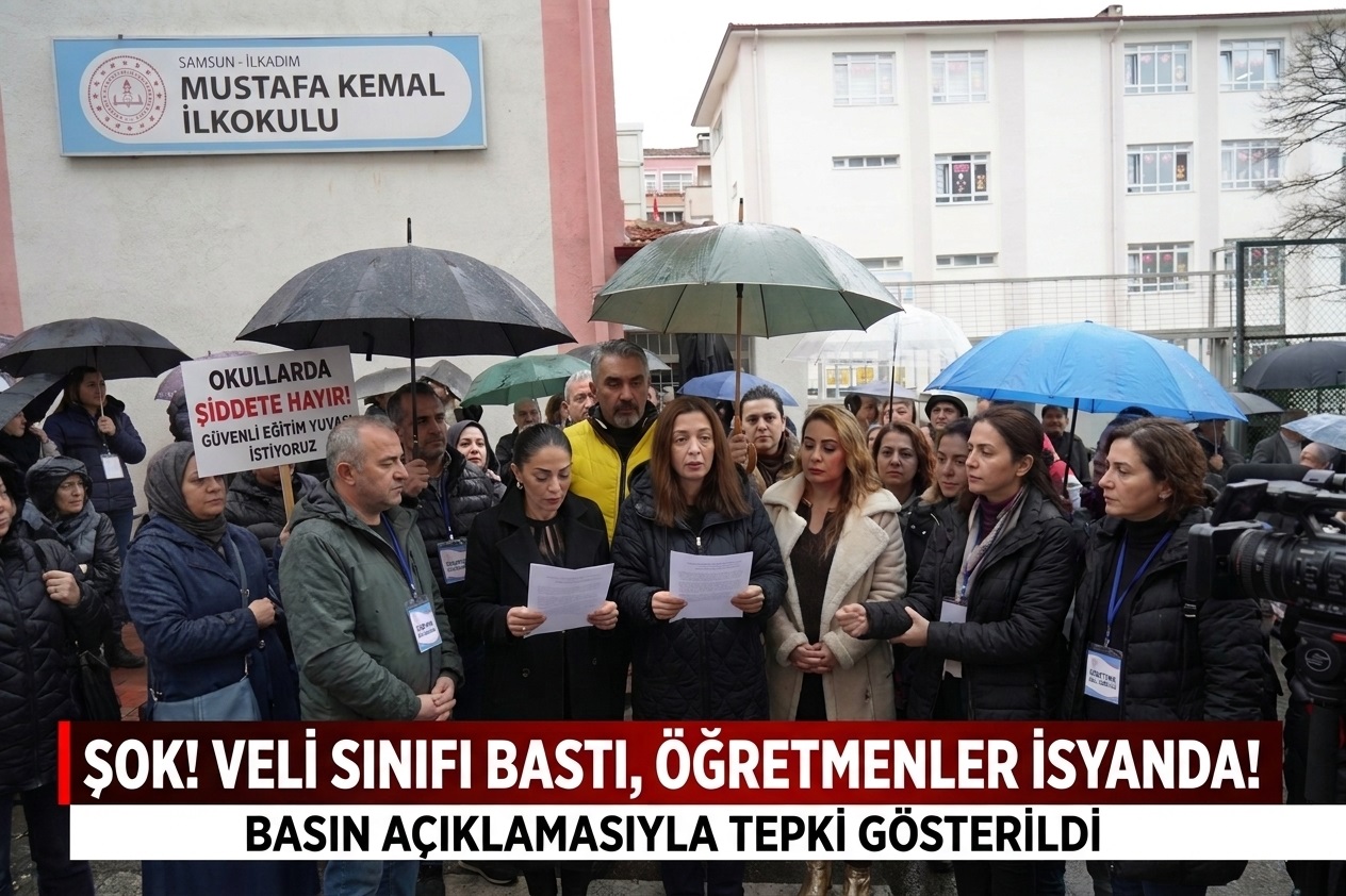 Samsun'da veli sınıfı bastı, öğretmenler basın açıklaması ile tepki gösterdi