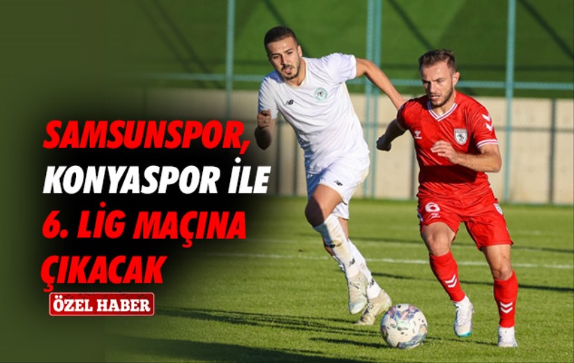 Samsunspor, Konyaspor ile 26. Lig Maçına Çıkacak 
