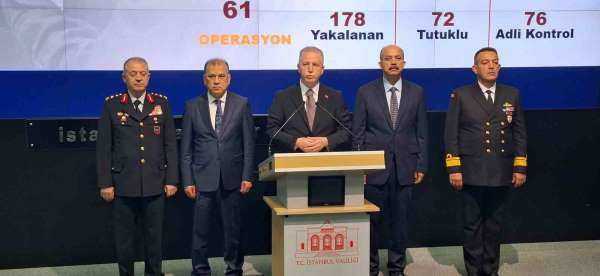 İstanbul Valisi Gül: 'Bu yılın ilk dört ayında terör örgütlerine karşı yapılan 576 operasyonda bin 256 şahıs y