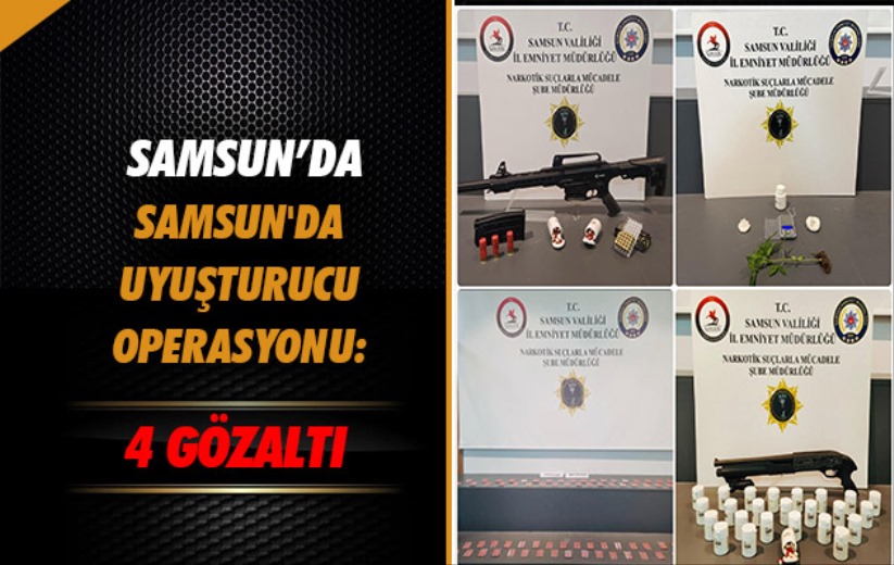 Samsun'da Uyuşturucu Operasyonu: 4 Gözaltı
