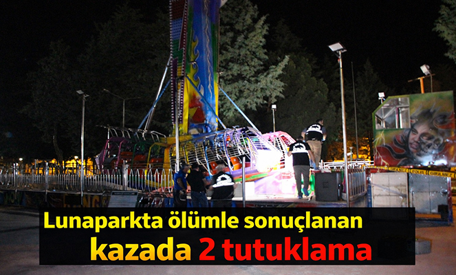 Amasya'da lunaparkta ölümle sonuçlanan kazada 2 tutuklama
