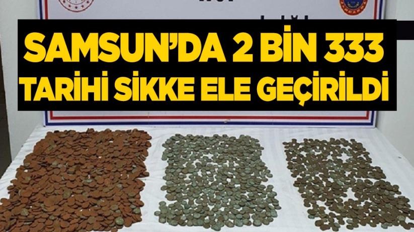 Samsun'da 2 bin 333 tarihi sikke ele geçirildi