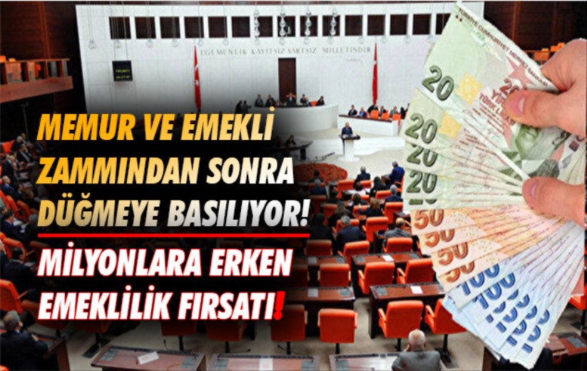 Memur ve emekli zammından sonra düğmeye basılıyor! Milyonlara emeklilik fırsatı.