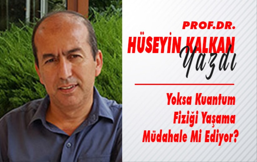 Prof. Dr. Hüseyin Kalkan Yazdı!