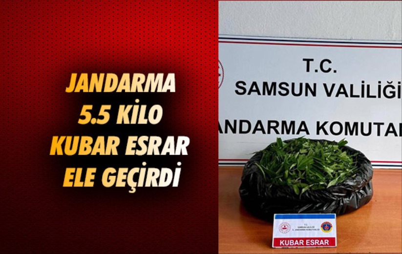 Samsun'da Jandarma 5.5 kilo kubar esrar ele geçirdi