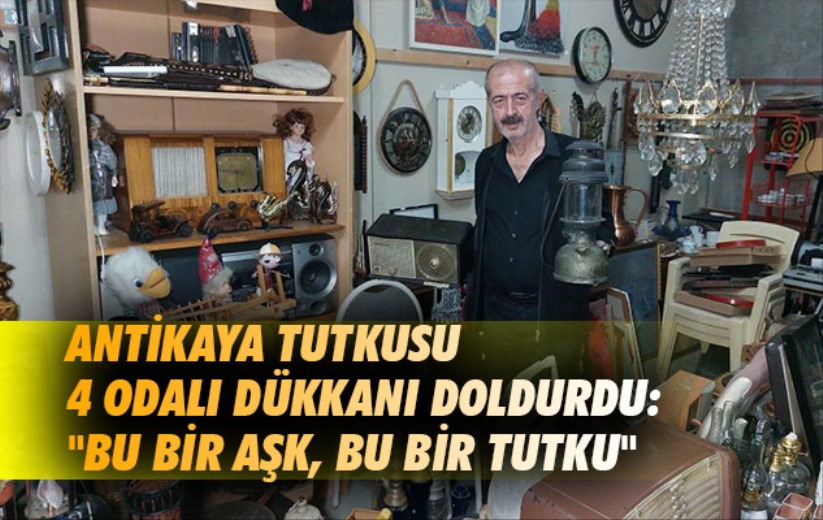 Samsun'da antikaya tutkusu 4 odalı dükkanı doldurdu: 'Bu bir aşk, bu bir tutku'