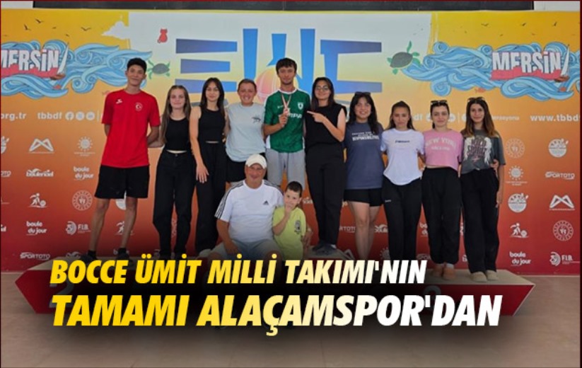 Bocce Ümit Milli Takımı'nın tamamı Alaçamspor'dan